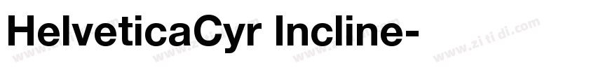 HelveticaCyr Incline字体转换 HelveticaCyr Incline字体转换